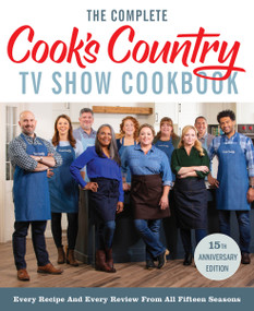 The Complete Cook's Country TV Show Cookbook 15th Anniversary Edition Includes Season 15 Recipes by America's Test Kitchen, 9781948703680