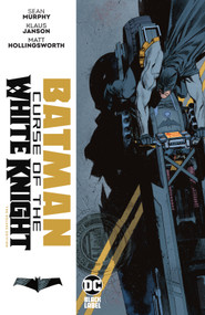 Batman: Curse of the White Knight The Deluxe Edition by Sean Murphy, Klaus Janson, 9781779516817