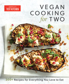 Vegan Cooking for Two (200+ Recipes for Everything You Love to Eat) by America's Test Kitchen, 9781954210189