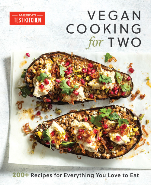 Vegan Cooking for Two (200+ Recipes for Everything You Love to Eat) by America's Test Kitchen, 9781954210189