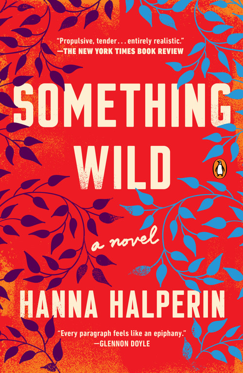 Something Wild (A Novel) - 9781984882080 by Hanna Halperin, 9781984882080
