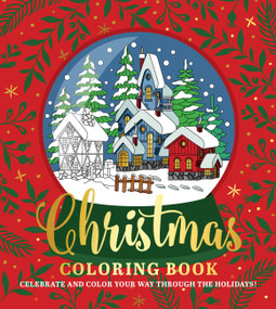 Christmas Coloring Book (Celebrate and Color Your Way Through the Holidays!) by Editors of Chartwell Books, 9780785841258