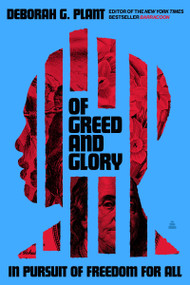 Of Greed and Glory (In Pursuit of Freedom for All) by Deborah G. Plant, 9780062898494
