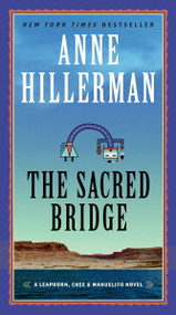 The Sacred Bridge (A Novel) - 9780062908377 by Anne Hillerman, 9780062908377