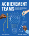 Achievement Teams (How a Better Approach to PLCs Can Improve Student Outcomes and Teacher Efficacy) by Steve Ventura, Michelle Ventura, 9781416631194