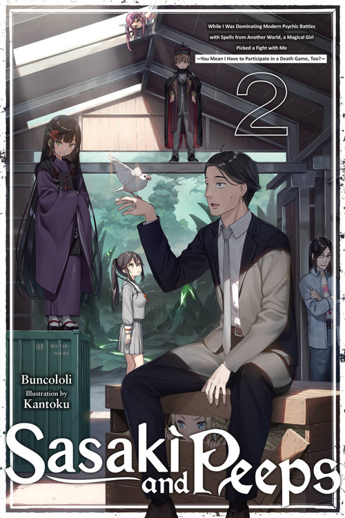 Sasaki and Peeps, Vol. 2 (light novel) (While I Was Dominating Modern Psychic Battles with Spells from Another World, a Magical Girl Picked a Fight with Me ~You Mean I Have to Participate in a Death Game, Too?~) by Buncololi, Kantoku, Alice Prowse, 9781975343545
