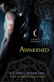 Awakened (A House of Night Novel) by P. C. Cast, Kristin Cast, 9780312650247