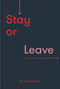 Stay or Leave (How to remain in, or end, your relationship) by The School of Life, Alain de Botton, 9781912891405