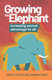 Growing the Elephant (Increasing earned advantage for all) by Chris Altizer, Gloria Johnson-Cusack, 9781788603881
