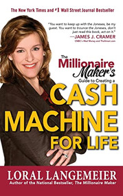 The Millionaire Maker's Guide to Creating a Cash Machine for Life by Loral Langemeier, 9780071484732