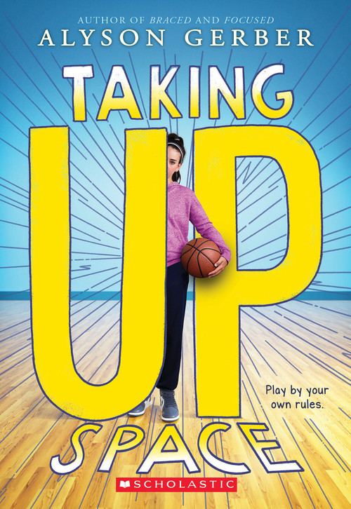 Taking Up Space - 9781338186017 by Alyson Gerber, 9781338186017
