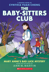Mary Anne's Bad Luck Mystery: A Graphic Novel (The Baby-Sitters Club #13) by Cynthia Yuan Cheng, Cynthia Yuan Cheng, Ann M. Martin, 9781338616101
