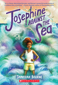 Josephine Against the Sea - 9781338642100 by Shakirah Bourne, 9781338642100