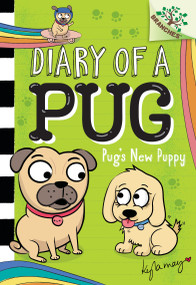 Pug's New Puppy: A Branches Book (Diary of a Pug #8) - 9781338713541 by Kyla May, Kyla May, 9781338713541