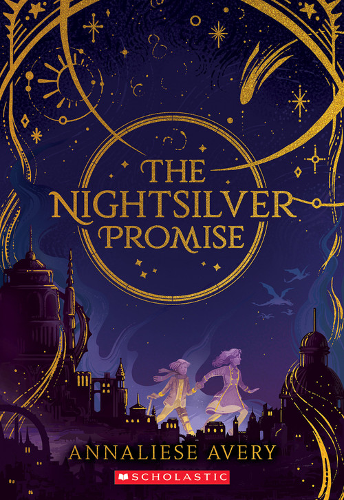 The Nightsilver Promise (Celestial Mechanism Cycle #1) - 9781338754476 by Annaliese Avery, 9781338754476