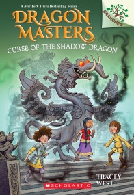 Curse of the Shadow Dragon: A Branches Book (Dragon Masters #23) by Tracey West, Graham Howells, 9781338776942
