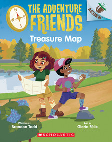 Treasure Map: An Acorn Book (The Adventure Friends #1) by Brandon Todd, Gloria Félix, 9781338805819
