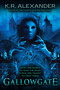 Gallowgate by K. R. Alexander, 9781338806489