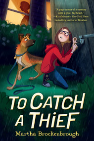 To Catch a Thief by Martha Brockenbrough, 9781338818581