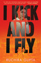 I Kick and I Fly by Ruchira Gupta, 9781338825091