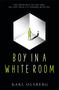 Boy in a White Room by Karl Olsberg, 9781338831849