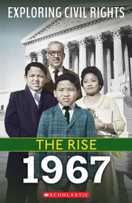 1967 (Exploring Civil Rights: The Rise) by Jay Leslie, 9781338837520