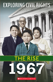 1967 (Exploring Civil Rights: The Rise) - 9781338837537 by Jay Leslie, 9781338837537