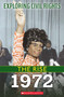 1972 (Exploring Civil Rights: The Rise) by Selene Castrovilla, 9781338837629