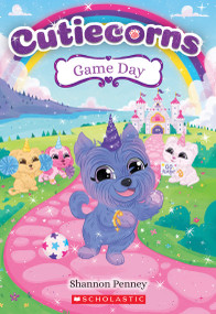 Game Day (Cutiecorns #6) by Shannon Penney, Addy River-Sonda, 9781338847109