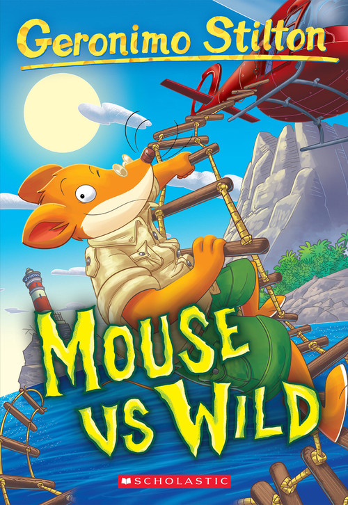 Mouse VS Wild (Geronimo Stilton #82) by Geronimo Stilton, 9781338848021