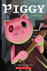 Infected: An AFK Book (Piggy Original Novel) by Terrance Crawford, Dan Widdowson, 9781338848120