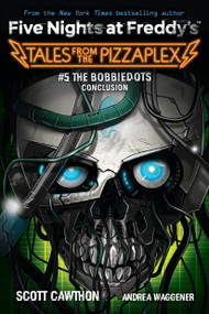 The Bobbiedots Conclusion: An AFK Book (Five Nights at Freddy's: Tales from the Pizzaplex #5) by Scott Cawthon, Andrea Waggener, 9781338851434