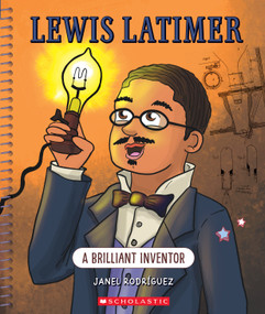 Lewis Latimer: A Brilliant Inventor (Bright Minds) by Janel Rodriguez, Subi Bosa, 9781338864175
