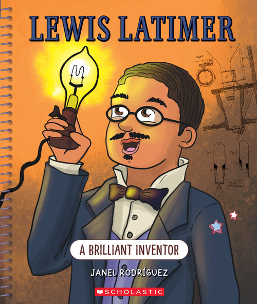 Lewis Latimer: A Brilliant Inventor (Bright Minds) by Janel Rodriguez, Subi Bosa, 9781338864175