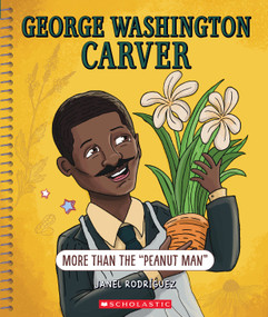 George Washington Carver: More Than "The Peanut Man" (Bright Minds) - 9781338864205 by Janel Rodriguez, Subi Bosa, 9781338864205