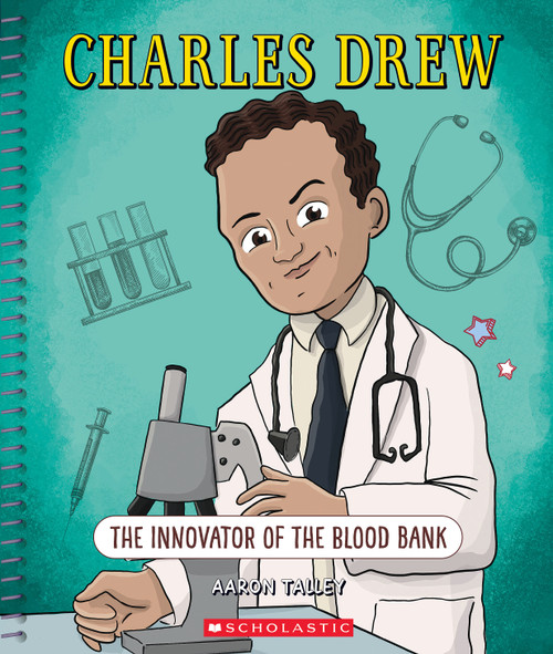 Charles Drew: The Innovator of the Blood Bank (Bright Minds) by Aaron Talley, Subi Bosa, 9781338865349