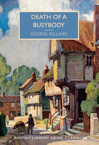 Death of a Busybody by George Bellairs, Martin Edwards, 9781464207365