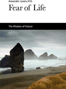 Fear of Life by Alexander Lowen, 9781938485022