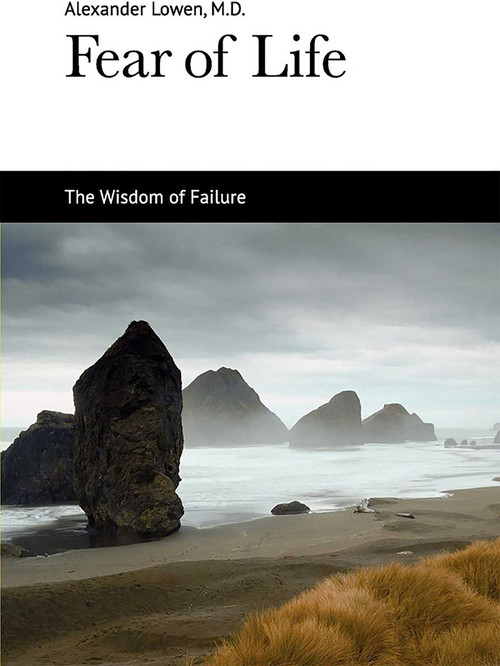 Fear of Life by Alexander Lowen, 9781938485022