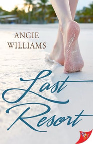 Last Resort - 9781635557749 by Angie Williams, 9781635557749