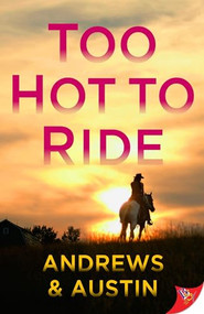 Too Hot to Ride by Andrews & Austin, 9781635557763