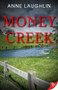 Money Creek by Anne Laughlin, 9781635557954