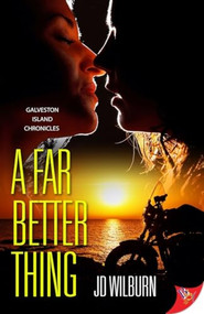 A Far Better Thing by JD Wilburn, 9781635558340