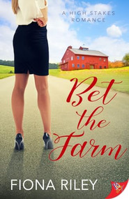 Bet the Farm by Fiona Riley, 9781635557312
