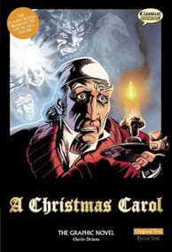 A Christmas Carol The Graphic Novel: Original Text by Charles Dickens, 9781906332518