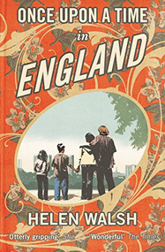 Once Upon A Time In England by Helen Walsh, 9781847671233