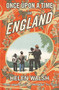 Once Upon A Time In England by Helen Walsh, 9781847671233