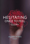 Hesitating Once to Feel Glory by Maleea Acker, 9780889714144