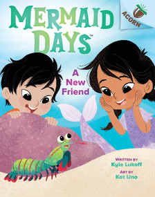 A New Friend: An Acorn Book (Mermaid Days #3) - 9781338794984 by Kyle Lukoff, Kat Uno, 9781338794984