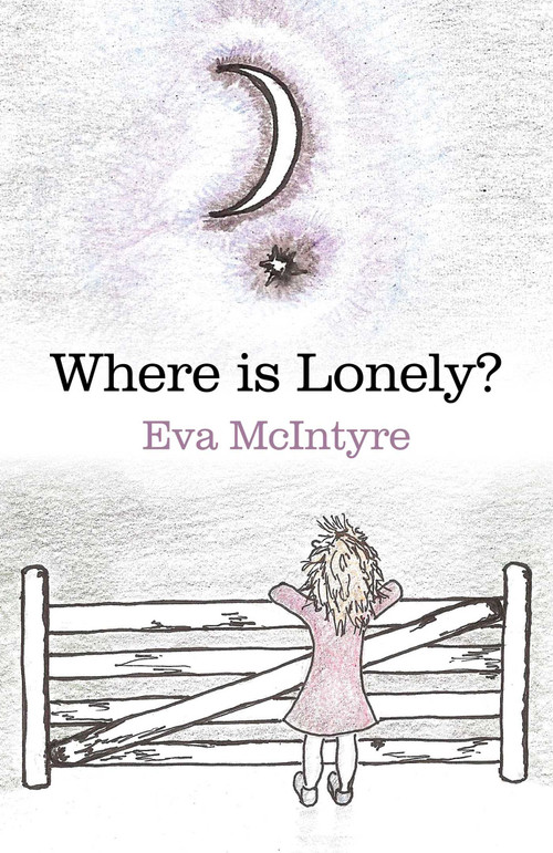 Where is Lonely? by Eva McIntyre, 9781780998688
